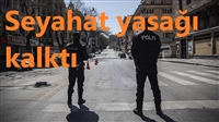 Türkiye’de 7 ilin seyahat kısıtlaması kaldırıldı