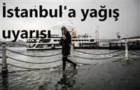 İstanbul’a 5 günlük yağmur uyarısı