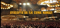 Ayasofya’da 86 yıl sonra ilk Cuma namazı