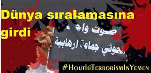 Yemen’de #Husiler terörist bir grup hastagı dünya genelinde trend topik oldu