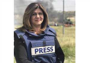 اغتيال الصحفية الشهيرة "شيرين أبو عاقلة" برصاص قوات الجيش الإسرائيلي