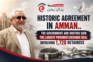 Historic Agreement in Amman.. Yemeni Government and Houthis Sign Largest Prisoner Swap Deal Involving 1,728 Detainees