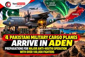 4 Pakistani Military Cargo Planes Arrive in Aden as Preparations Intensify for Major Anti-Houthi Operation Involving Over 100,000 Fighters