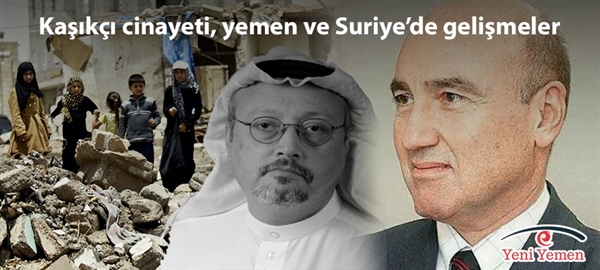 Kaşıkçı cinayeti, Yemen ve Suriye'deki gelişmeler