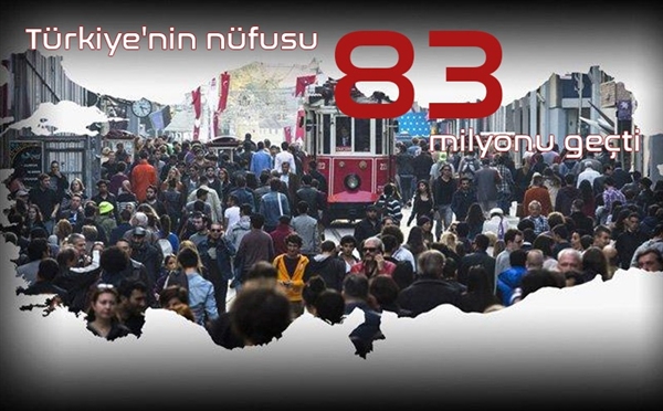 Türkiye'nin nüfusu 83 milyonu geçti