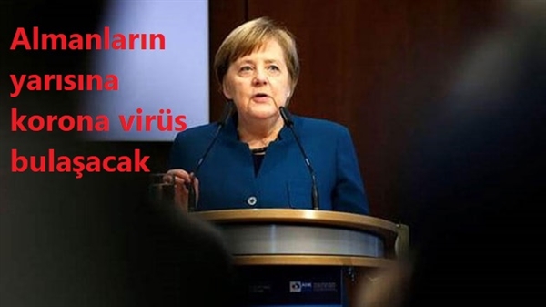 Merkel’den korkutan korona virüs açıklaması