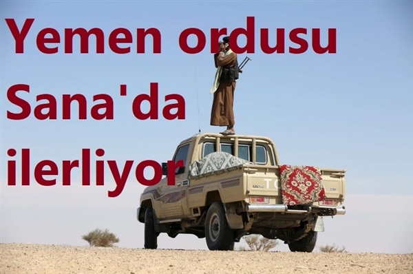 Yemen ordusu başkent Sana’da 6 stratejik noktayı ele geçirdi