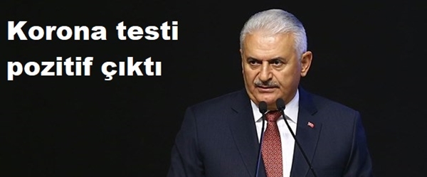 Binali Yıldırım koronaya yakalandı