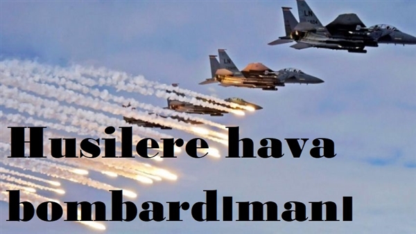 Arap Koalisyonu’dan Husiler’e hava bombardımanı