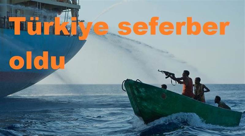 Türkiye, korsanların kaçırdığı gemi mürettebatını kurtarmak için seferber oldu