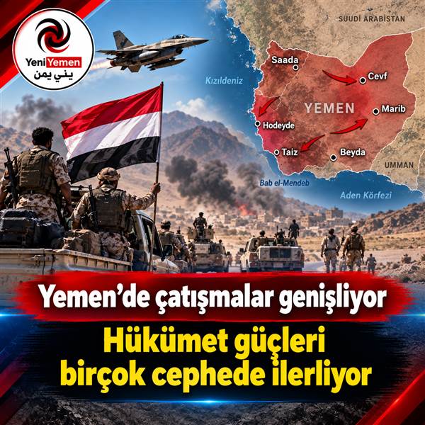 Yemen’de çatışmalar genişliyor: Hükümet güçleri birçok cephede ilerliyor